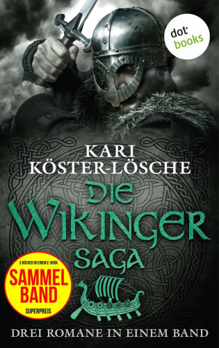 Kari Köster-Lösche: Die Wikingersaga - Drei Romane in einem Band