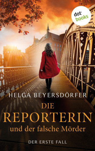 Helga Beyersdörfer: Die Reporterin und der falsche Mörder: Margot Thaler ermittelt