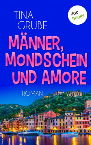 Tina Grube: Männer, Mondschein und Amore