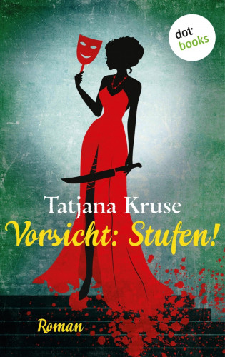 Tatjana Kruse: Vorsicht: Stufen!