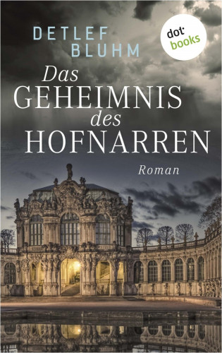 Detlef Bluhm: Das Geheimnis des Hofnarren