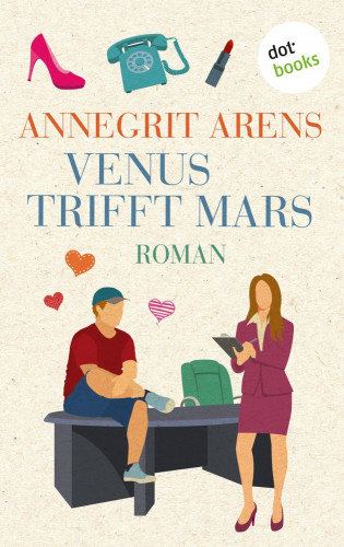 Annegrit Arens: Venus trifft Mars