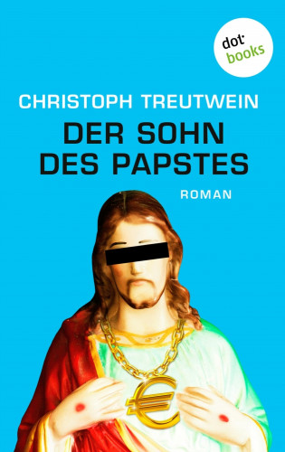 Christoph Treutwein: Der Sohn des Papstes