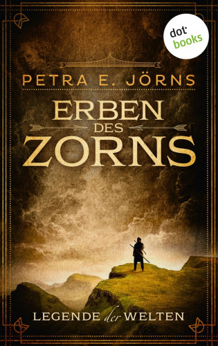 Petra E. Jörns: Legende der Welten - Band 1: Erben des Zorns