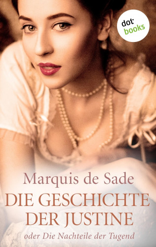 Marquis de Sade: Die Geschichte der Justine