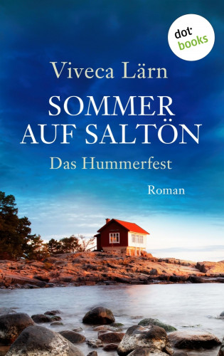 Viveca Lärn: Sommer auf Saltön: Das Hummerfest