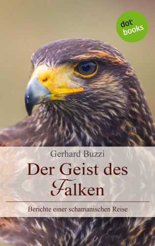 Gerhard Buzzi: Der Geist des Falken