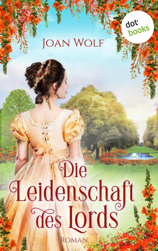 Joan Wolf: Die Leidenschaft des Lords
