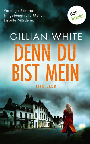 Gillian White: Denn du bist mein