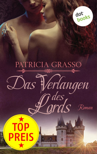 Patricia Grasso: Das Verlangen des Lords - Devereux-MacArthur-Reihe: Band 4