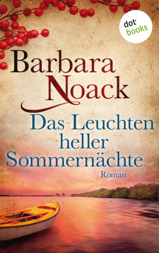 Barbara Noack: Das Leuchten heller Sommernächte