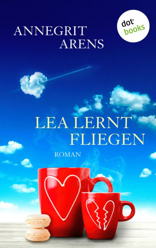 Annegrit Arens: Lea lernt fliegen