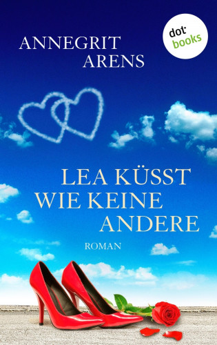 Annegrit Arens: Lea küsst wie keine andere