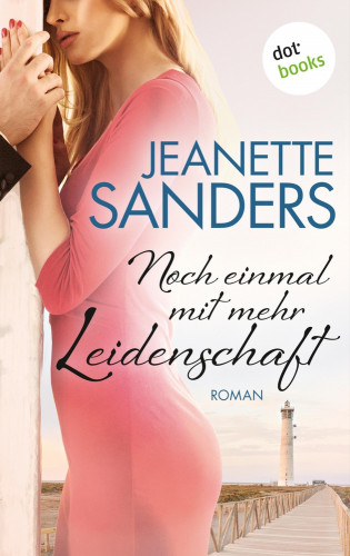 Jeanette Sanders: Noch einmal mit mehr Leidenschaft
