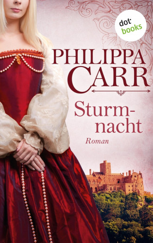 Philippa Carr: Sturmnacht: Die Töchter Englands - Band 3