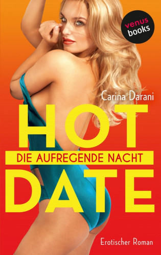 Carina Darani: HOT DATE: Die aufregende Nacht