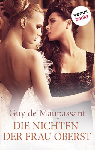 Guy de Maupassant: Die Nichten der Frau Oberst