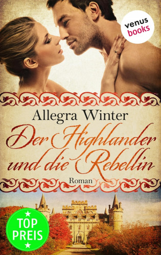 Allegra Winter: Der Highlander und die Rebellin