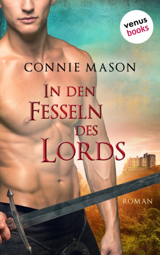 Connie Mason: In den Fesseln des Lords