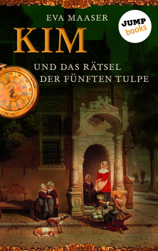 Eva Maaser: Kim und das Rätsel der fünften Tulpe - Band 3
