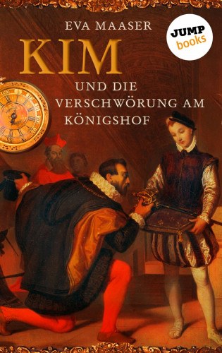 Eva Maaser: Kim und die Verschwörung am Königshof - Band 1