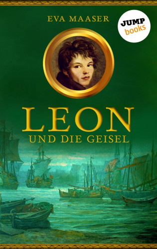 Eva Maaser: Leon und die Geisel - Band 2