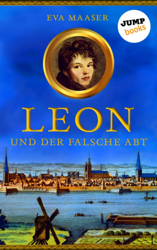 Eva Maaser: Leon und der falsche Abt - Band 1