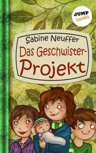 Sabine Neuffer: Neles Welt - Band 3: Das Geschwister-Projekt