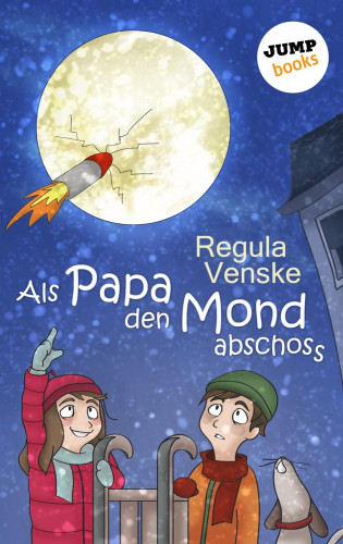 Regula Venske: Als Papa den Mond abschoss