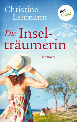 Christine Lehmann: Die Inselträumerin