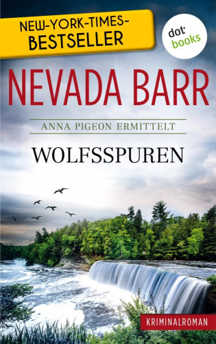 Nevada Barr: Wolfsspuren: Anna Pigeon ermittelt - Band 7: Kriminalroman