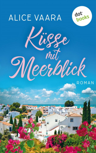 Alice Vaara: Küsse mit Meerblick