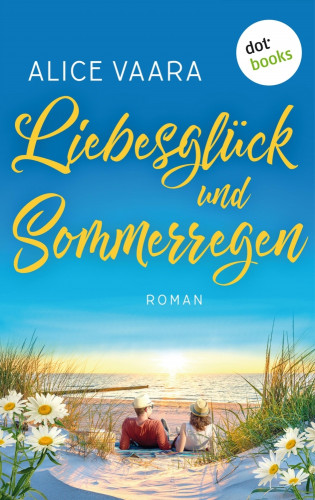Alice Vaara: Liebesglück und Sommerregen