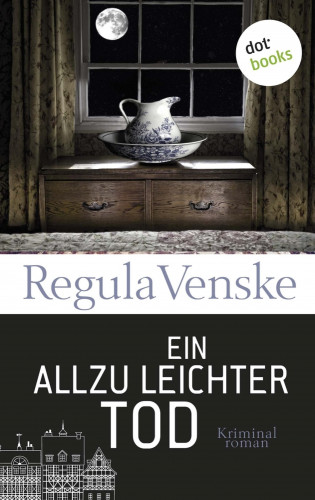 Regula Venske: Ein allzu leichter Tod - Die neuen Fälle der garstigen Greise