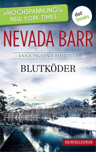 Nevada Barr: Blutköder: Anna Pigeon ermittelt - Band 6: Kriminalroman