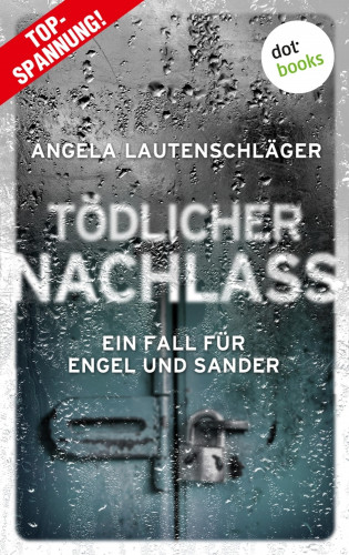 Angela Lautenschläger: Tödlicher Nachlass