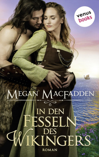 Megan MacFadden: In den Fesseln des Wikingers