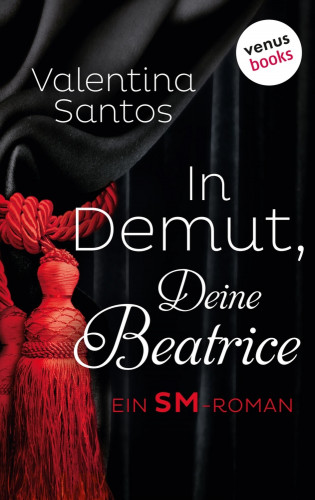 Valentina Santos: In Demut, Deine Beatrice