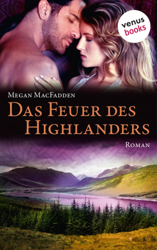 Megan MacFadden: Das Feuer des Highlanders
