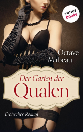 Octave Mirbeau: Der Garten der Qualen