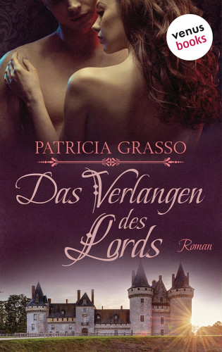 Patricia Grasso: Das Verlangen des Lords - Devereux-MacArthur-Reihe: Band 4
