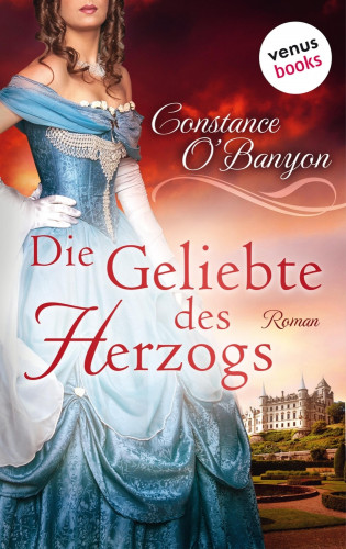 Constance O'Banyon: Die Geliebte des Herzogs: Die DeWinter-Highland-Saga - Erster Roman