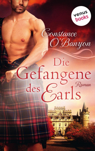 Constance O'Banyon: Die Gefangene des Earls: Die DeWinter-Highland-Saga - Zweiter Roman
