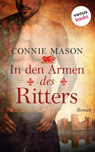 Connie Mason: In den Armen des Ritters