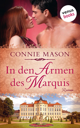 Connie Mason: In den Armen des Marquis