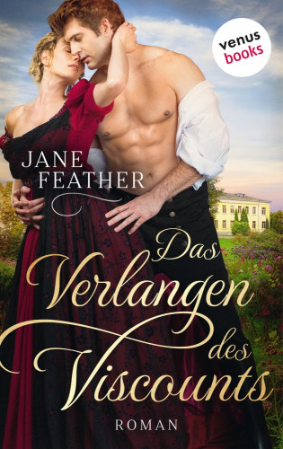 Jane Feather: Das Verlangen des Viscounts: Die Ladys vom Cavendish Square - Band 1