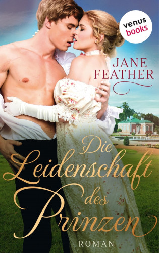Jane Feather: Die Leidenschaft des Prinzen: Die Ladys vom Cavendish Square - Band 2