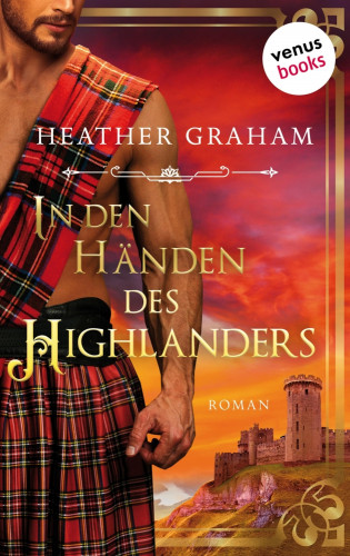 Heather Graham: In den Händen des Highlanders
