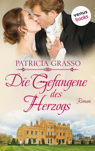 Patricia Grasso: Die Gefangene der Herzogs