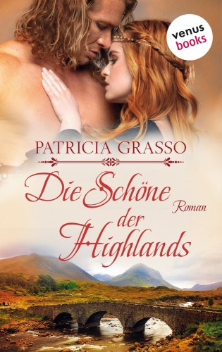 Patricia Grasso: Die Schöne der Highlands - Devereux-MacArthur-Reihe: Band 1
